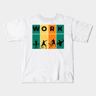 Work Kids T-Shirt